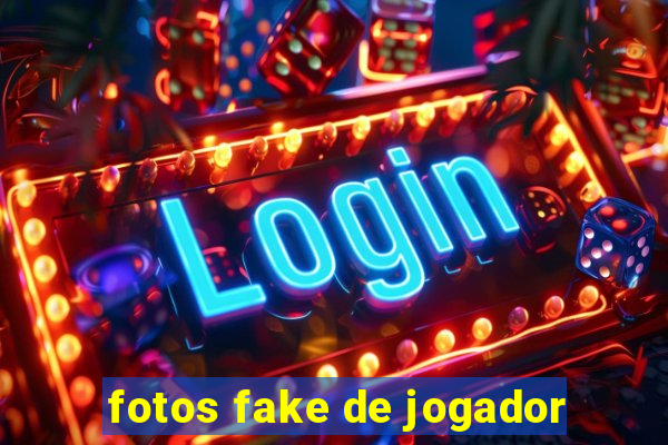 fotos fake de jogador