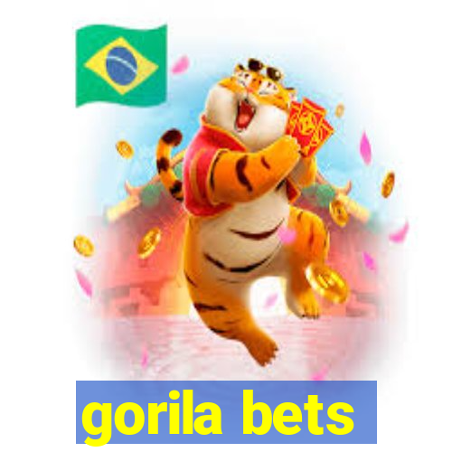 gorila bets