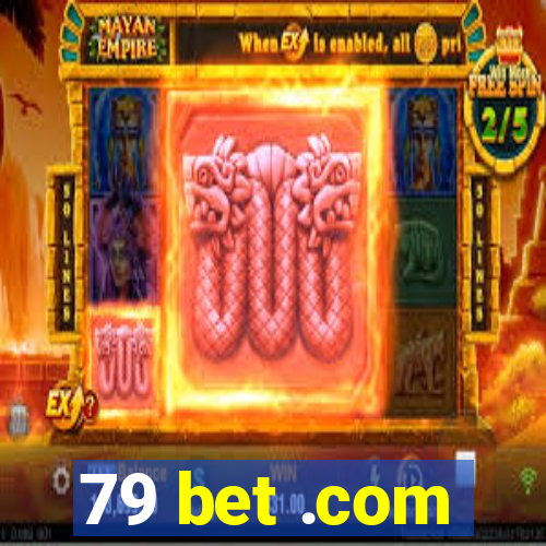 79 bet .com