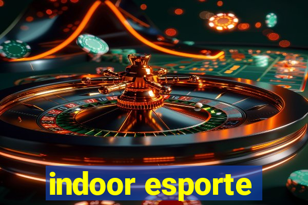 indoor esporte