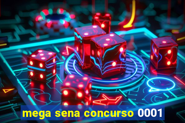 mega sena concurso 0001