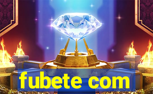 fubete com