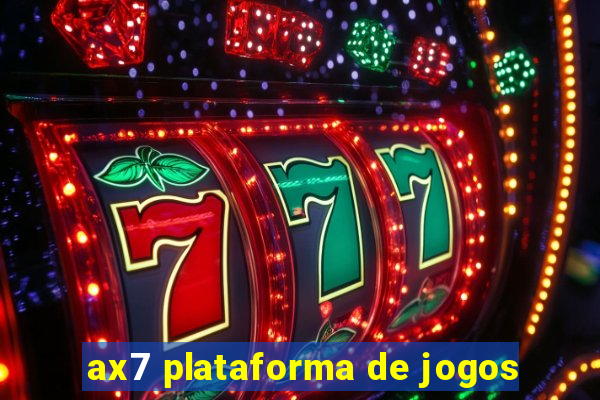 ax7 plataforma de jogos