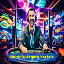 multipla segura betfair