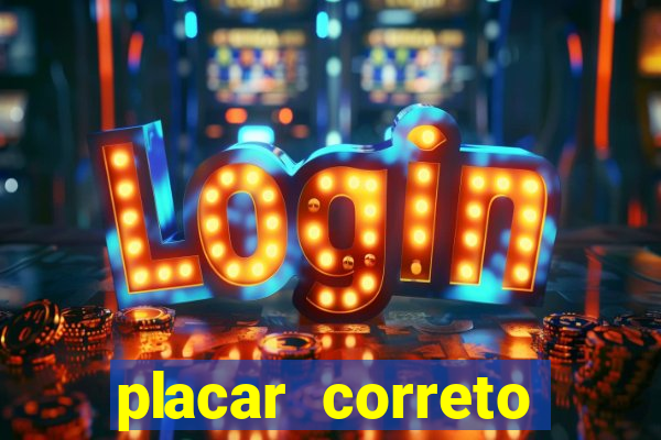 placar correto jogos de hoje