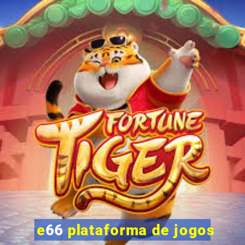 e66 plataforma de jogos