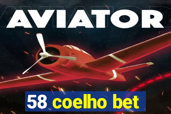 58 coelho bet