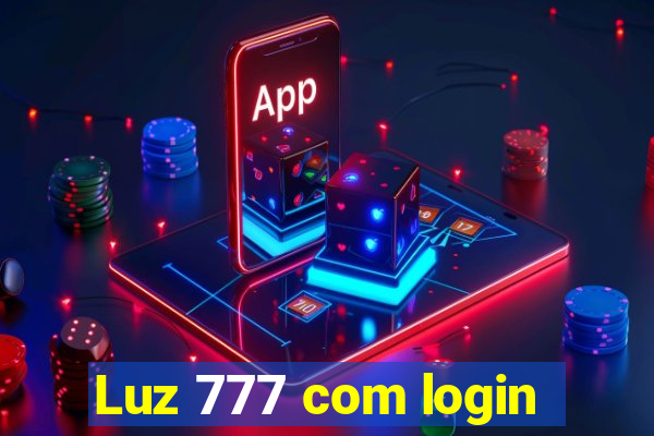 Luz 777 com login