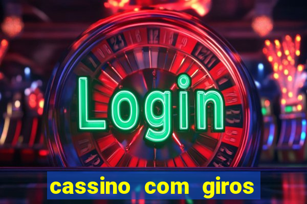 cassino com giros gratis sem deposito