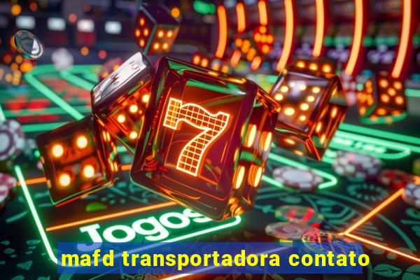 mafd transportadora contato