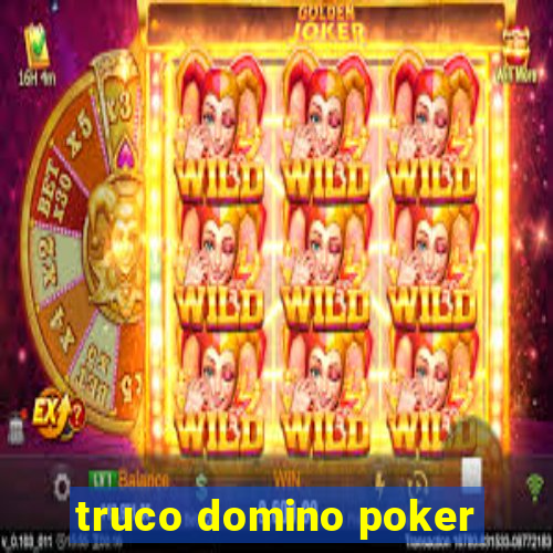 truco domino poker