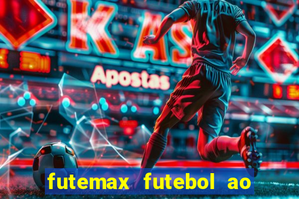 futemax futebol ao vivo online