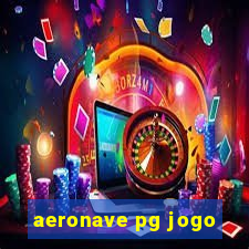 aeronave pg jogo