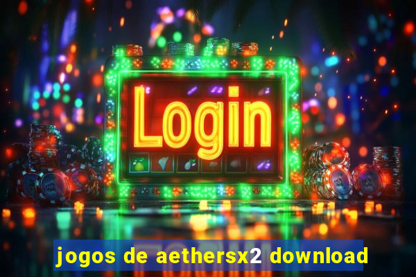 jogos de aethersx2 download