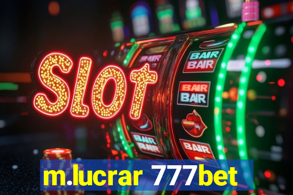 m.lucrar 777bet