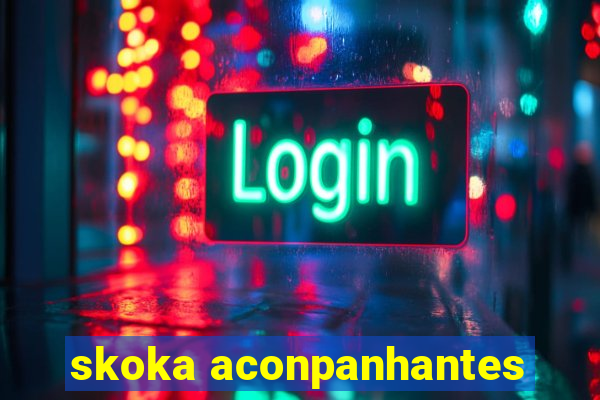 skoka aconpanhantes