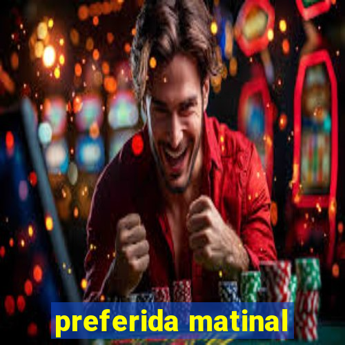 preferida matinal