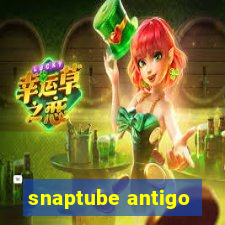 snaptube antigo