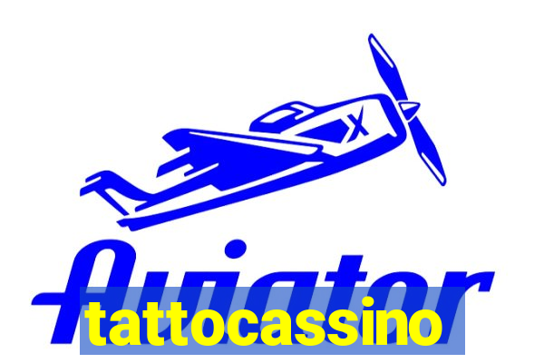 tattocassino