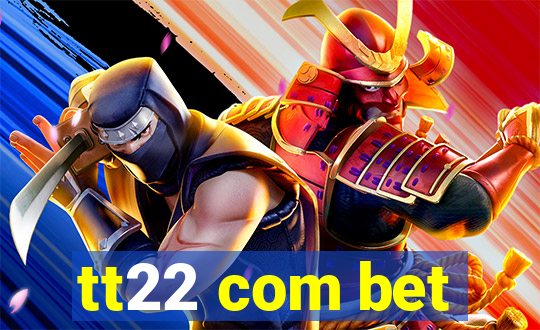 tt22 com bet