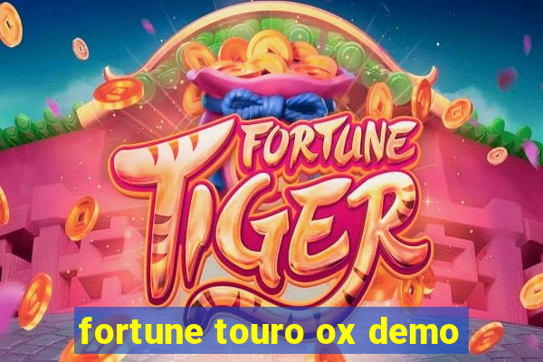 fortune touro ox demo