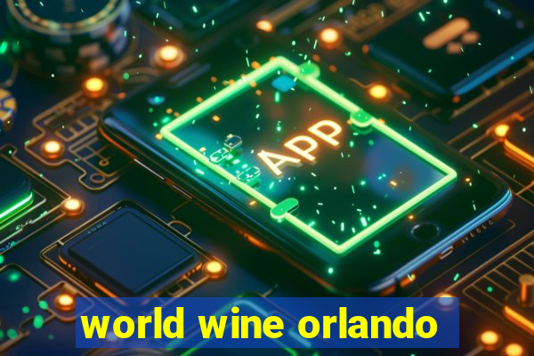 world wine orlando