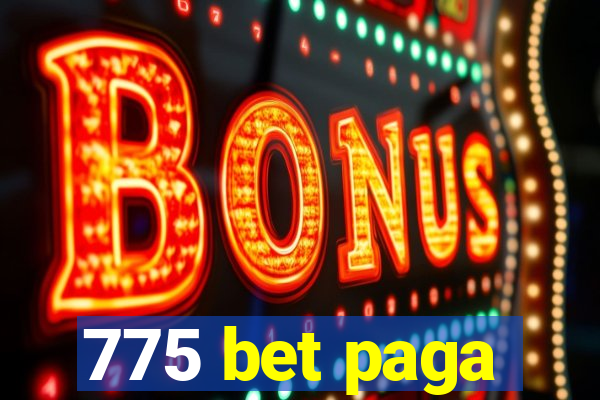 775 bet paga