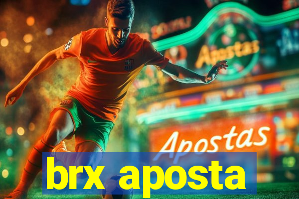 brx aposta