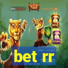 bet rr