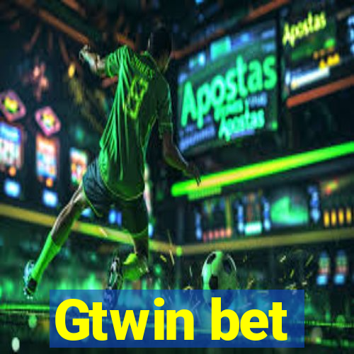 Gtwin bet