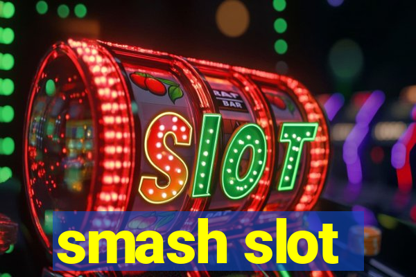 smash slot