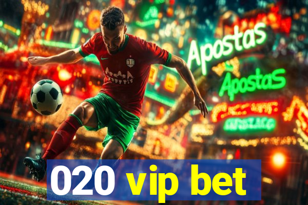 020 vip bet