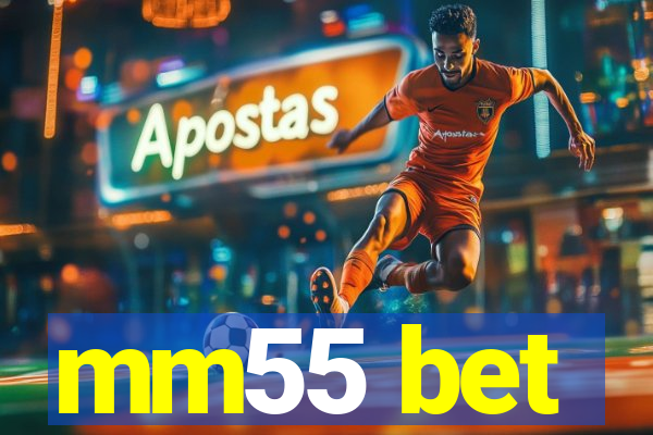 mm55 bet