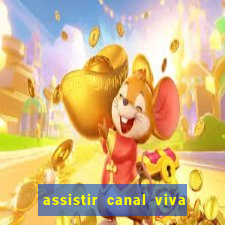 assistir canal viva online gratis