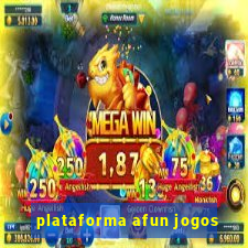 plataforma afun jogos