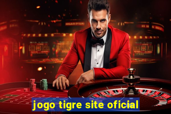 jogo tigre site oficial