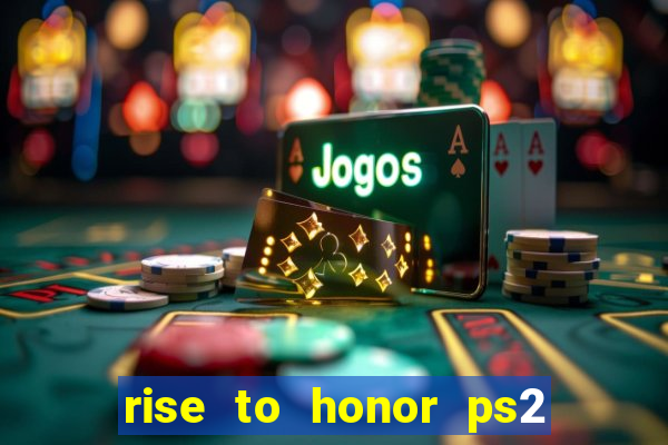 rise to honor ps2 iso pt br