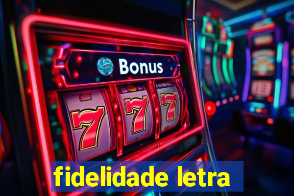 fidelidade letra