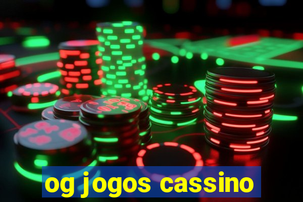 og jogos cassino