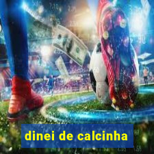 dinei de calcinha