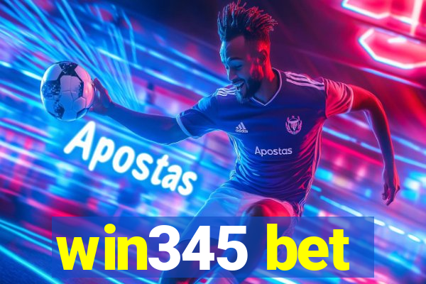 win345 bet