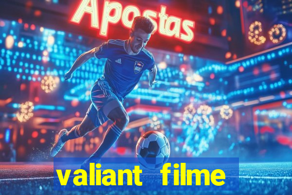 valiant filme completo dublado