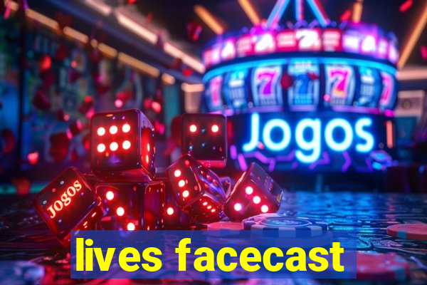 lives facecast