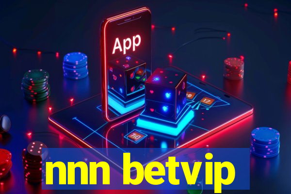 nnn betvip