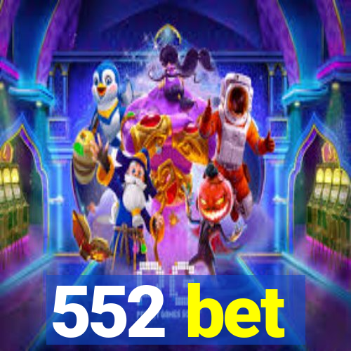 552 bet