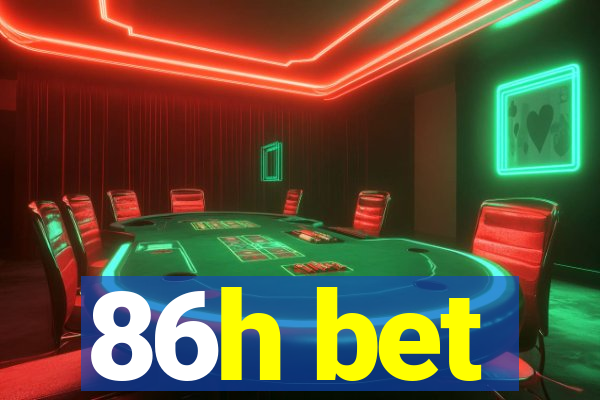 86h bet