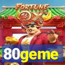 80geme