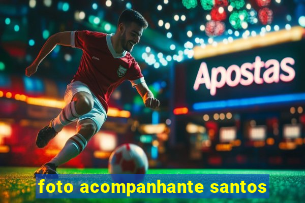 foto acompanhante santos