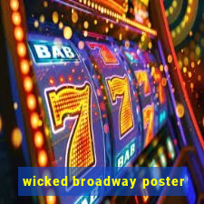 wicked broadway poster