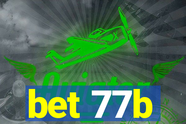 bet 77b